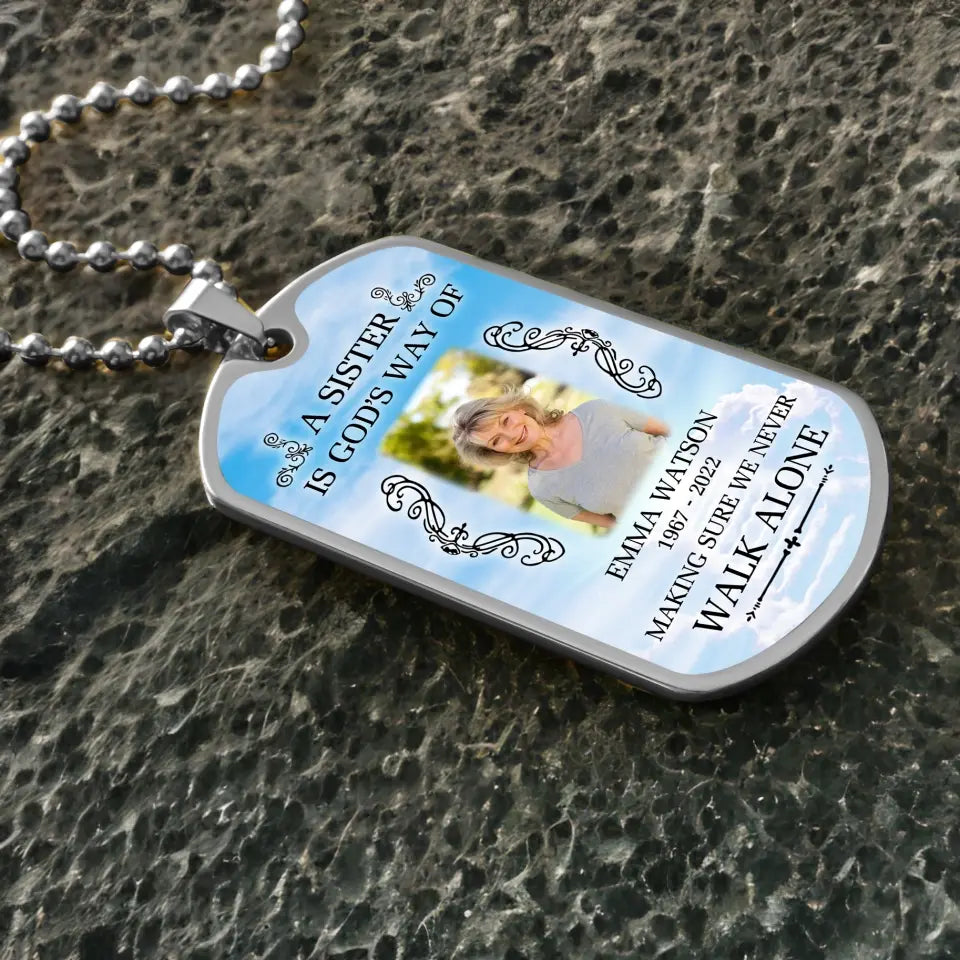 A Sister Is God’s Way Of Making Sure We Never Walk Alone - Personalized Military Chain