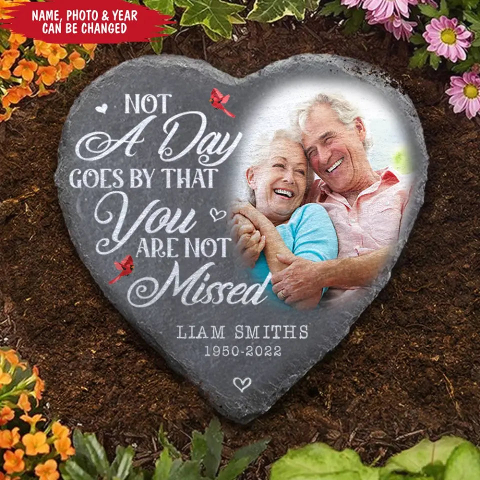 Not A Day Goes By That You Are Not Missed - Personalized Stone, Memorial Gift