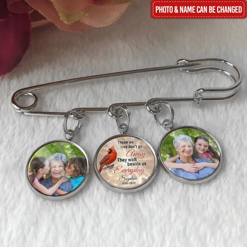 Those We Love Don't Go Away - Personalized Lapel Pin, Memorial Lapel Pin With Pictures Or Personalized Text