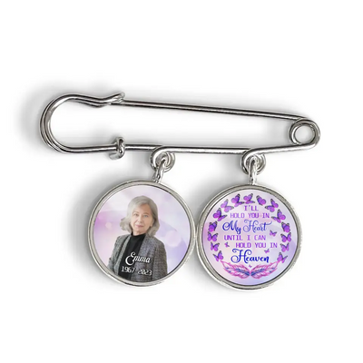 I'll Hold You In My Heart Until I Can Hold You In Heaven - Personalized Lapel Pin, Memorial Gift