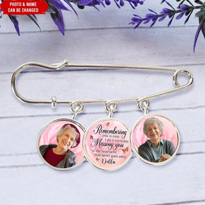 Remembering You Is Easy I Do It Everyday - Personalized Lapel pin, Memorial Gift
