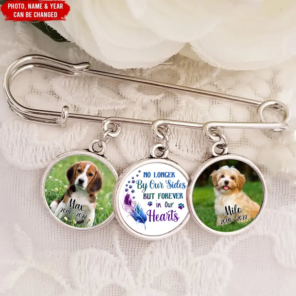 No Longer By Our Sides, Forever in Our Hearts - Personalized Lapel Pin, Gift For Dog Lover