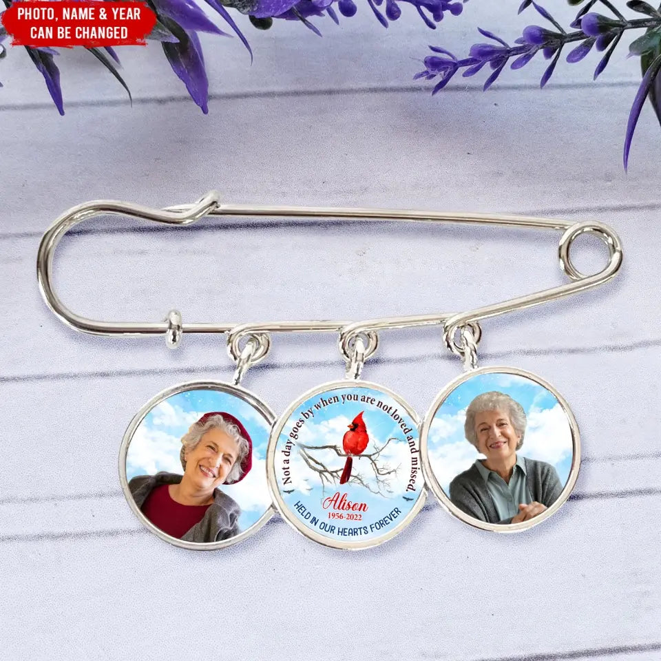 Not A Day Goes By When You Are Not Loved And Missed - Personalized Lapel Pin, Remembrance Gift