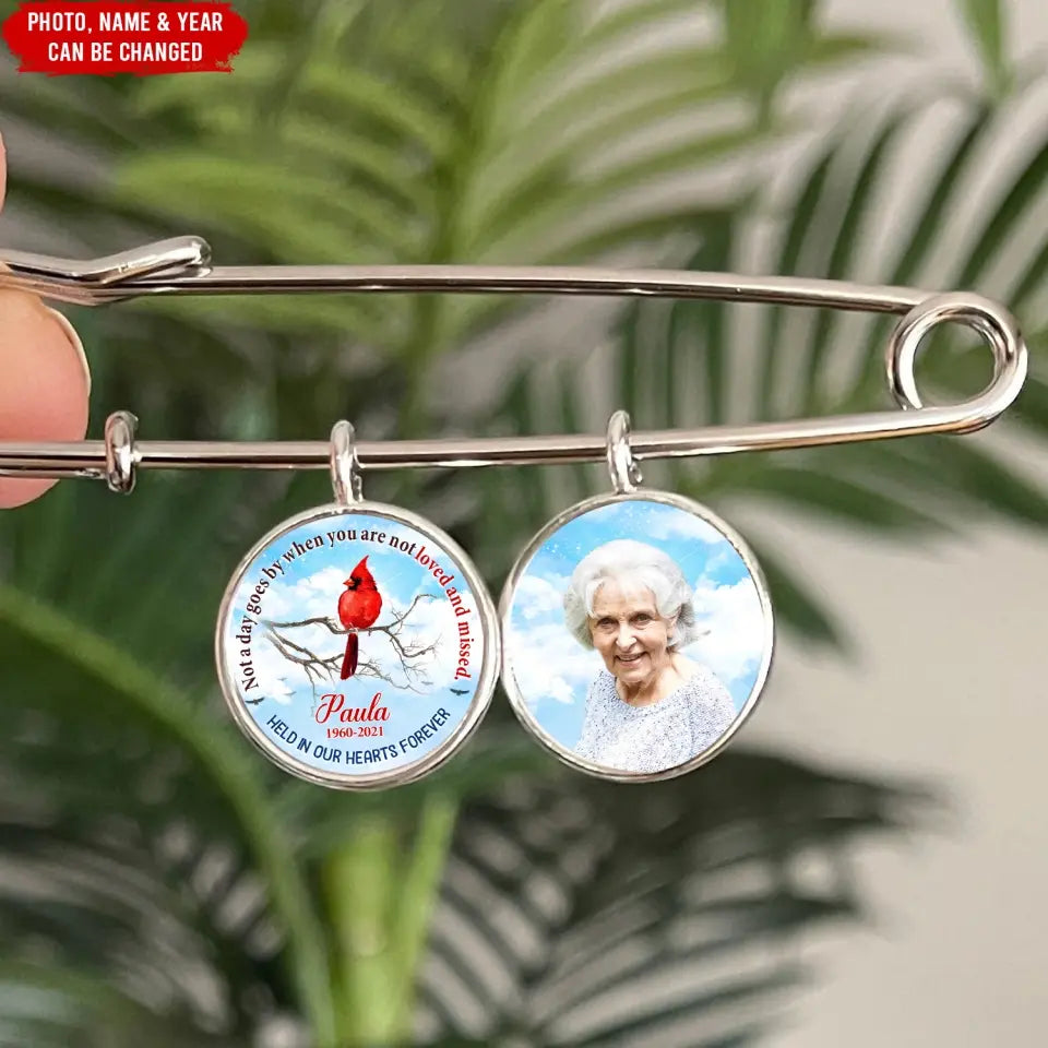 Not A Day Goes By When You Are Not Loved And Missed - Personalized Lapel Pin, Remembrance Gift
