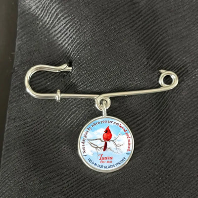 Not A Day Goes By When You Are Not Loved And Missed - Personalized Lapel Pin, Remembrance Gift