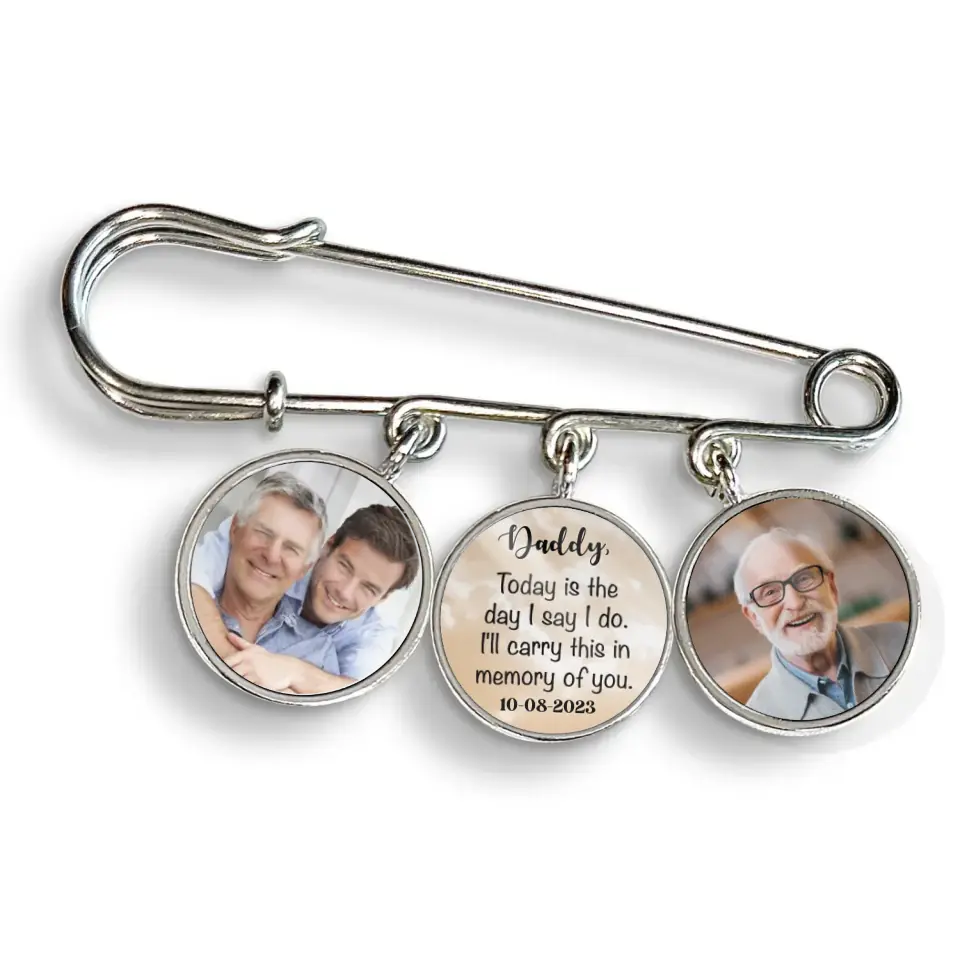 Dad Today Is The Day I Say I Do. I’ll Carry This In Memory Of You - Personalized Lapel Pin