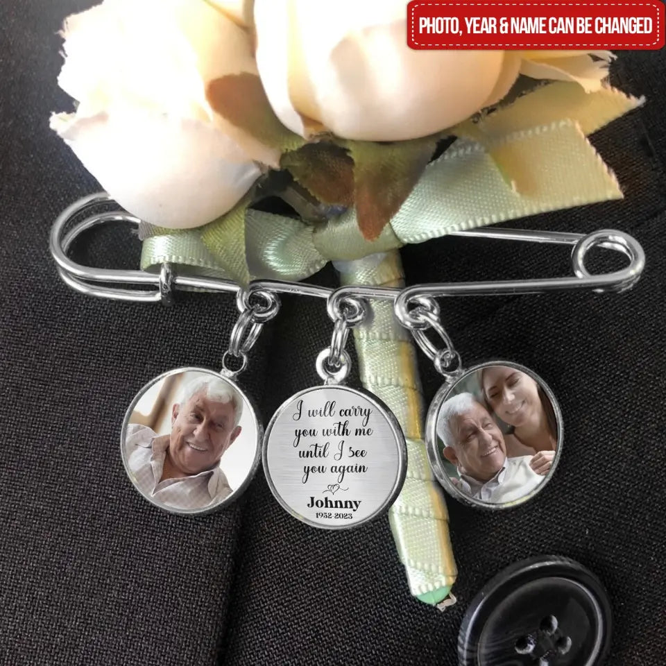 I'll Carry You With Me - Personalized Lapel Pin, Memorial Gift