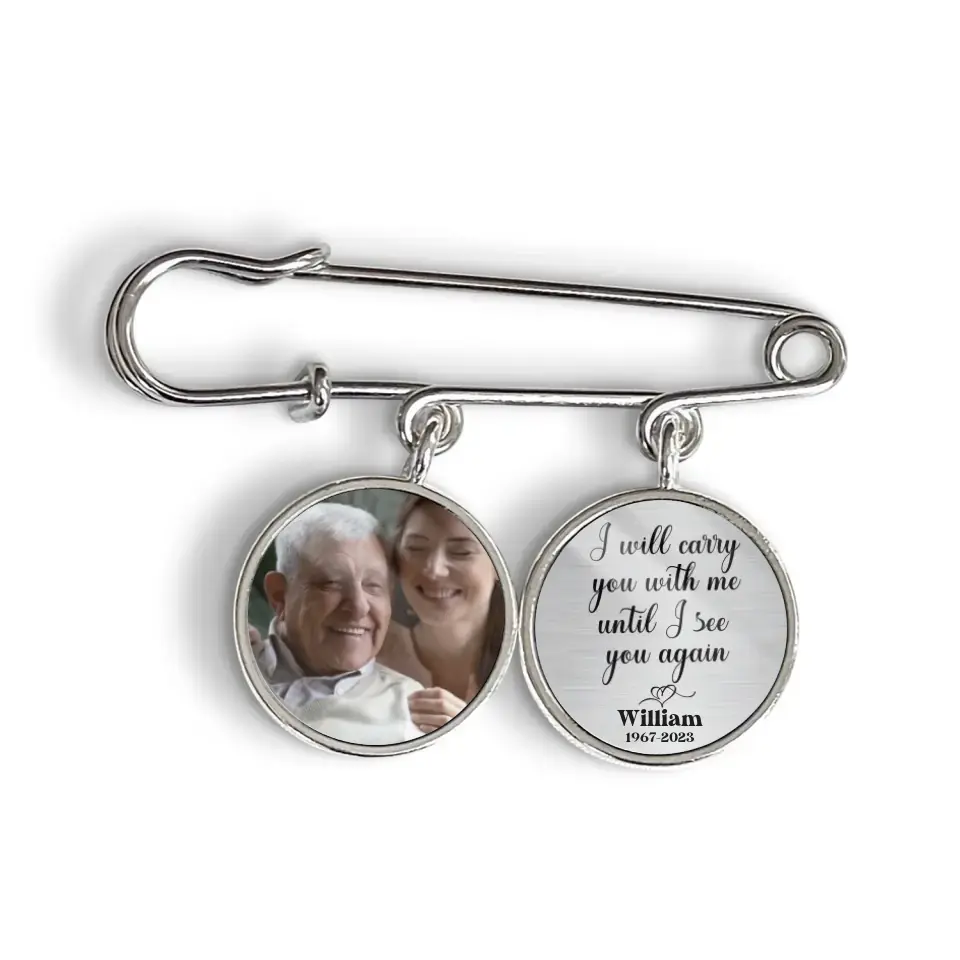 I'll Carry You With Me - Personalized Lapel Pin, Memorial Gift