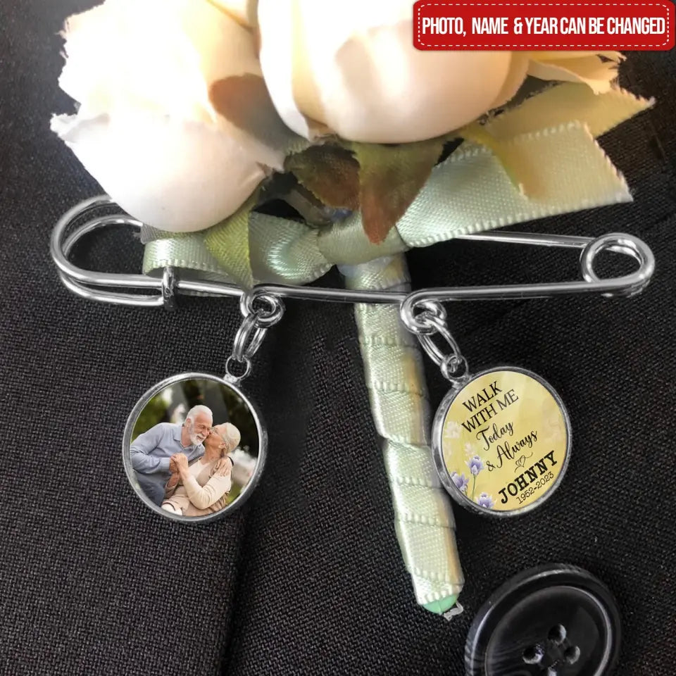 Walk With Me Today And Always - Personalized Lapel Pin, Memorial Gift