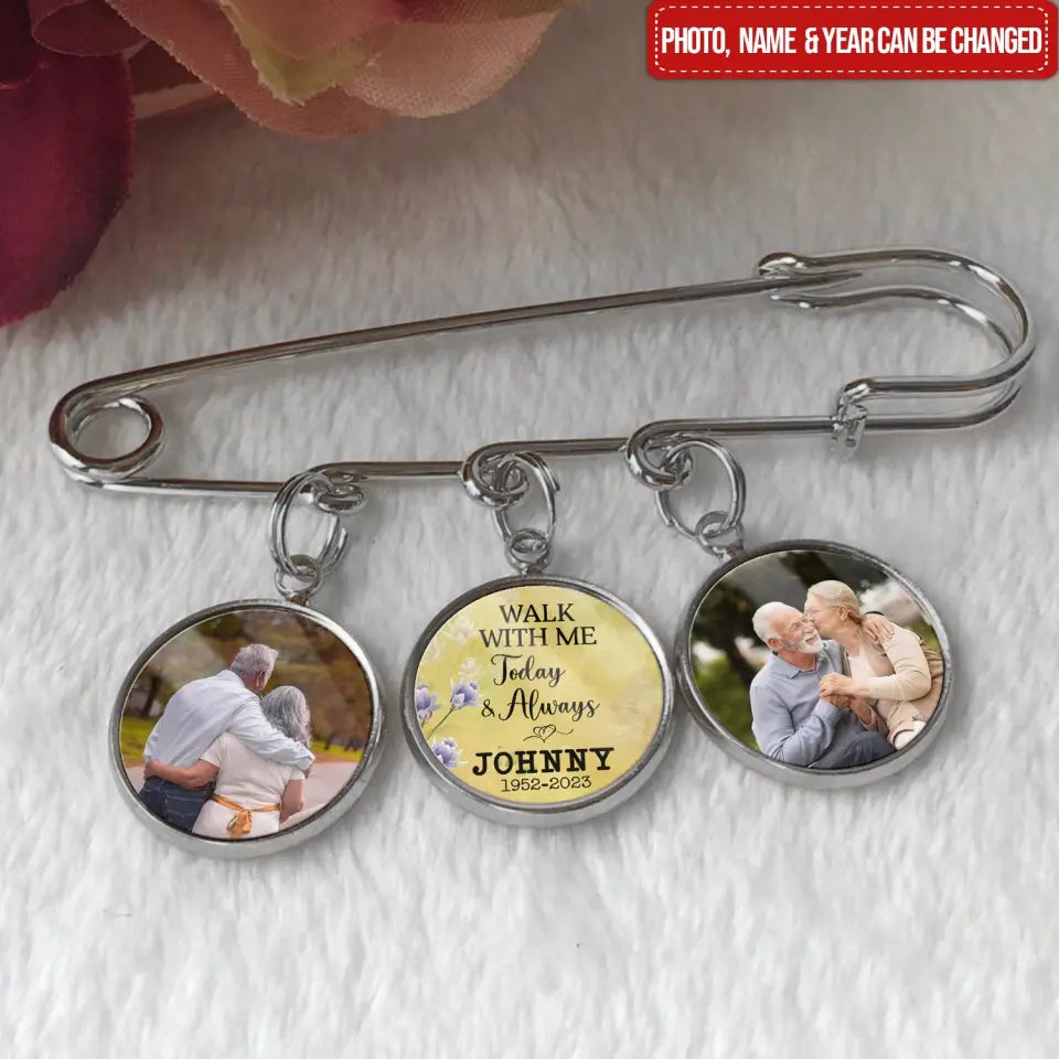 Walk With Me Today And Always - Personalized Lapel Pin, Memorial Gift