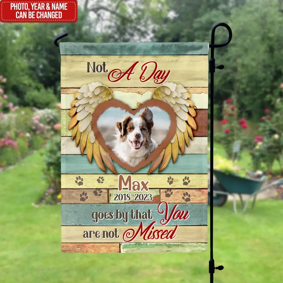 Not A Day Goes By That You Are Not Missed - Personalized Garden Flag, Pet Loss Gift