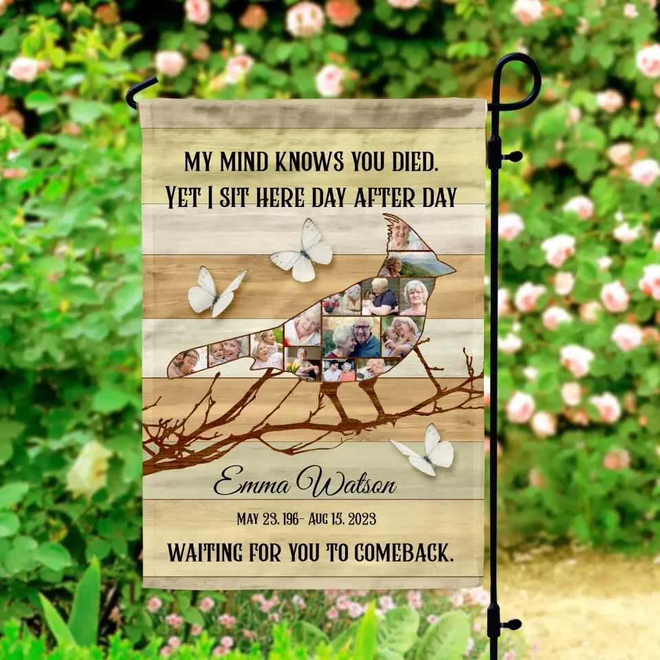 My Mind Knows You Died - Personalized Garden Flag, Memorial Gift
