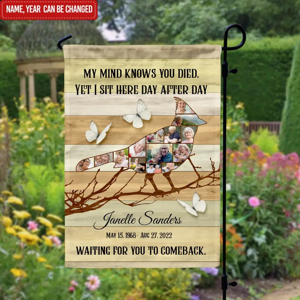 My Mind Knows You Died - Personalized Garden Flag, Memorial Gift