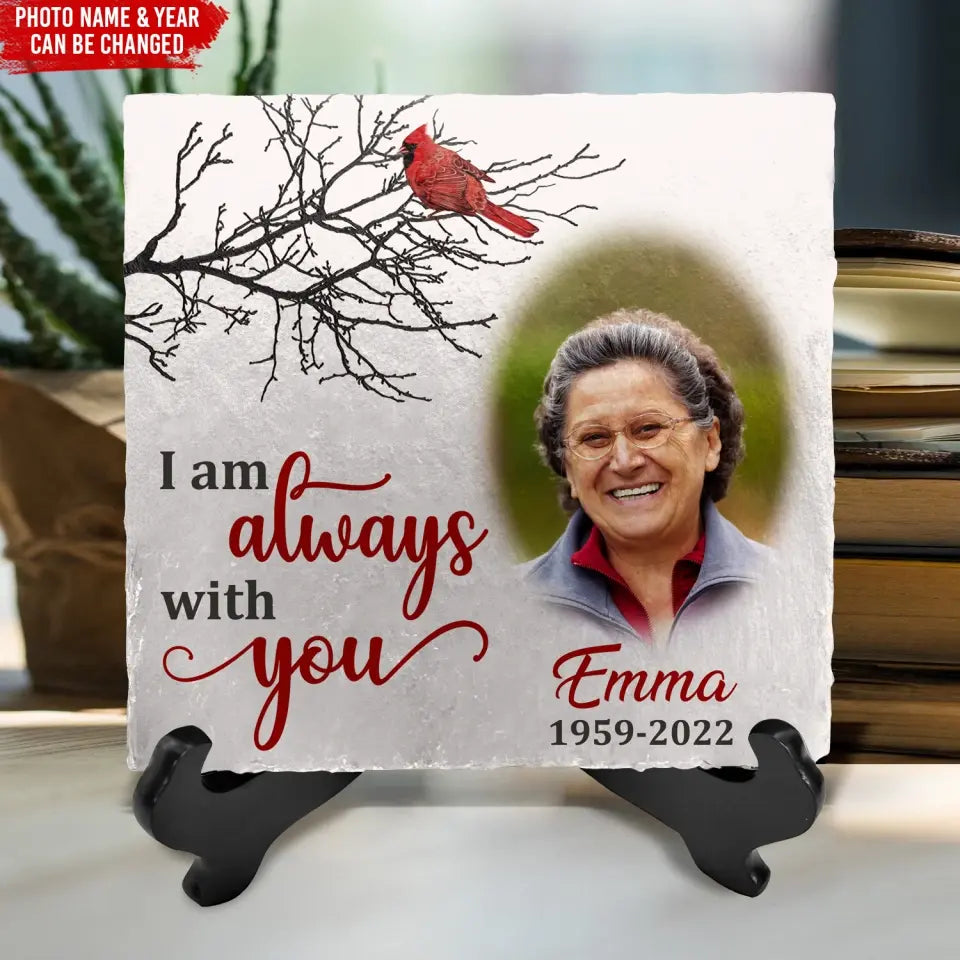 I Am Always With You - Personalized Stone, Memorial Gift