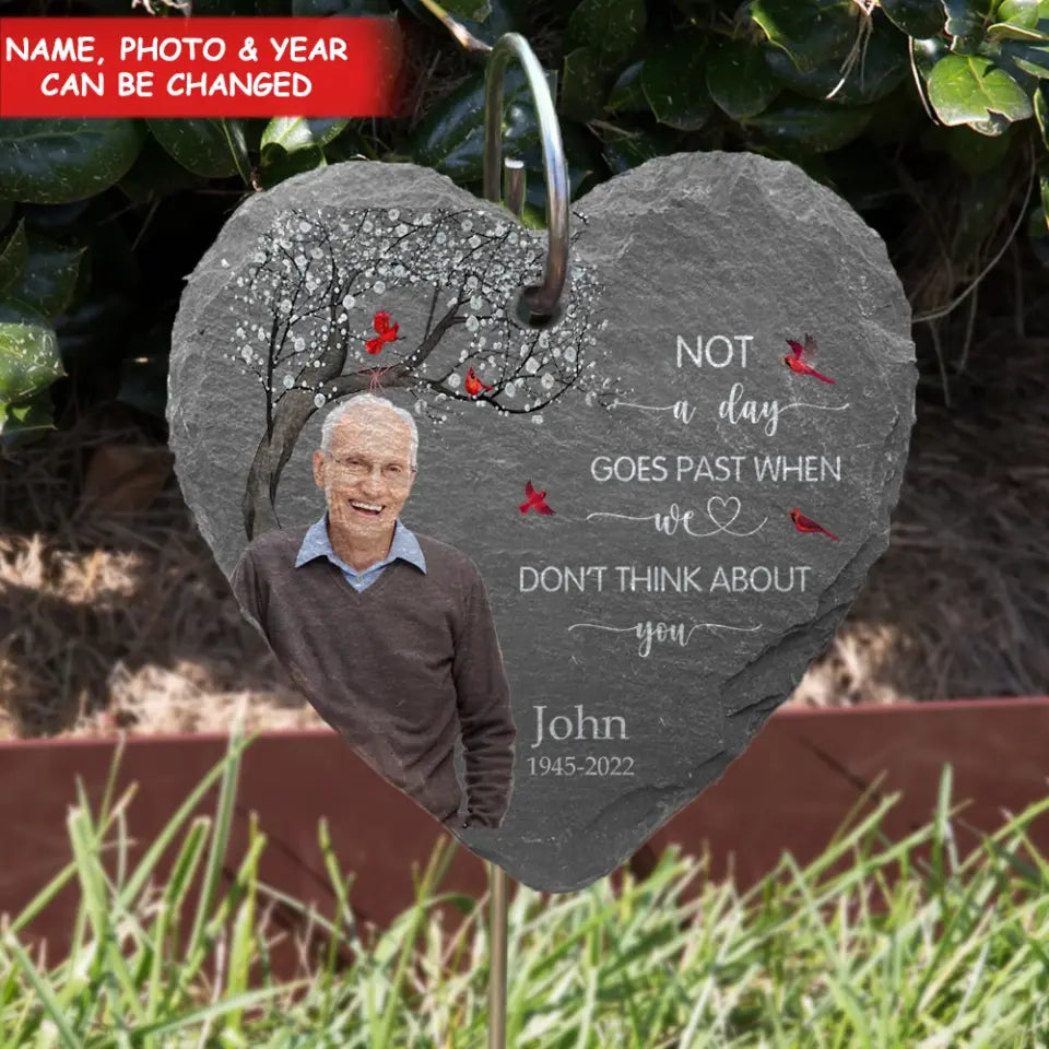 Not A Day Goes Past When We Don’t Think About You - Personalized Garden Slate