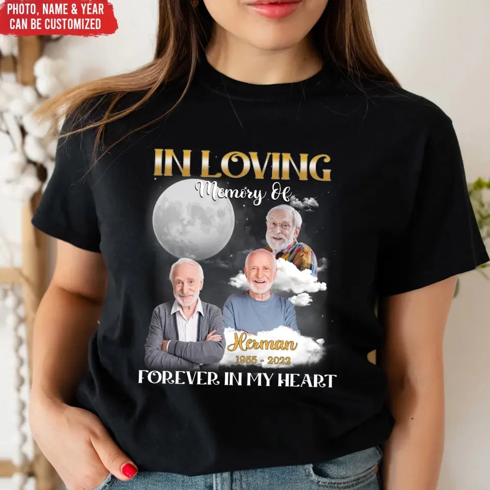 Forever in My Heart, In Loving Memory - Personalized T-Shirt, Memorial Gift