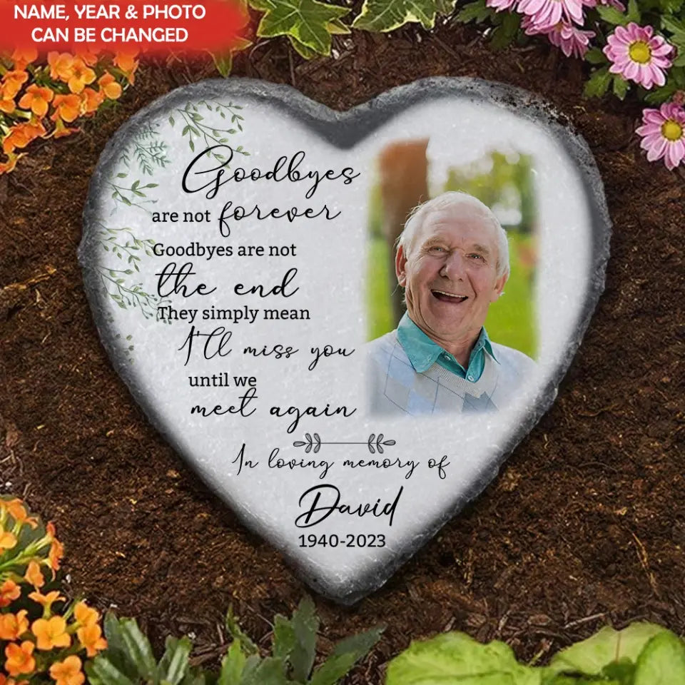 Goodbyes Are Not Forever - Personalized Memorial Stone, Sympathy Gift
