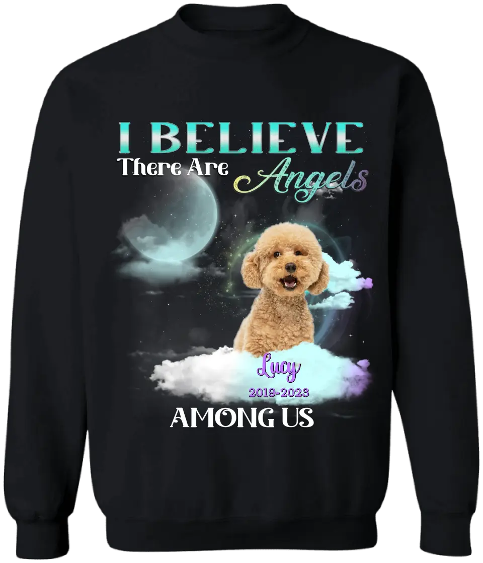 I Believe There Are Angels Among Us - Personalized Memorial T-Shirt, Pet Loss Gift