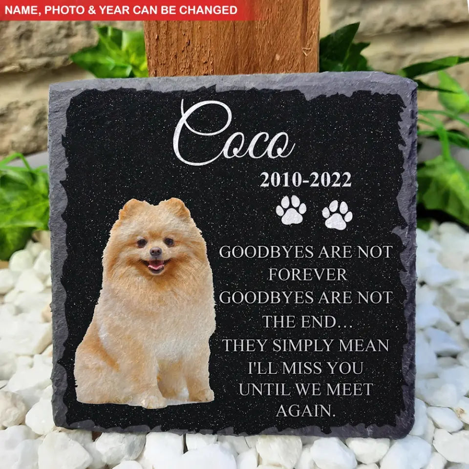 Goodbyes Are Not Forever - Personalized Memorial Stone, Pet Loss Gift - MS63