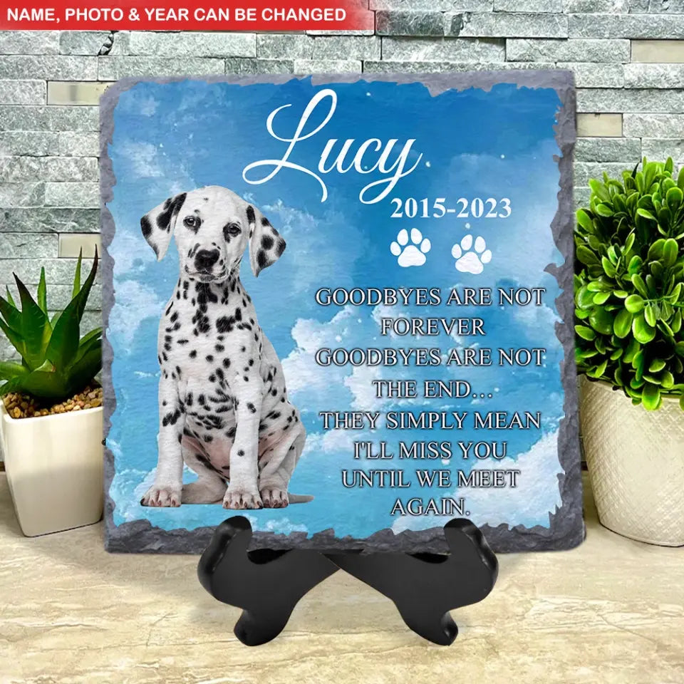 Goodbyes Are Not Forever - Personalized Memorial Stone, Pet Loss Gift - MS63