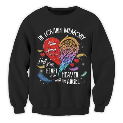 Half Of My Heart Is In Heaven - Personalized T-shirt, Memorial Gift, Remembrance Gift For Loss of Loved One