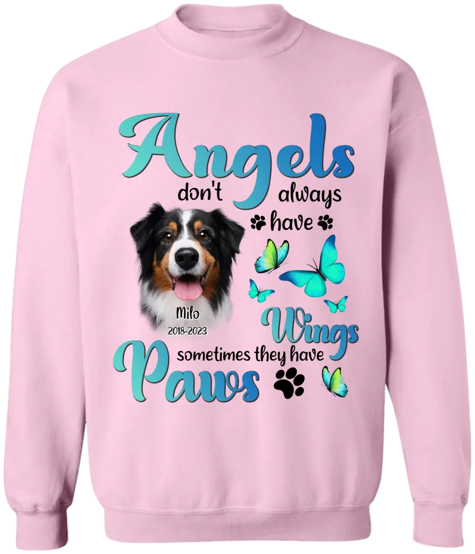 Angels Don't Always Have Wings Sometimes They Have Paws - Personalized T-Shirt, Memorial Gift, Pet Loss Gift
