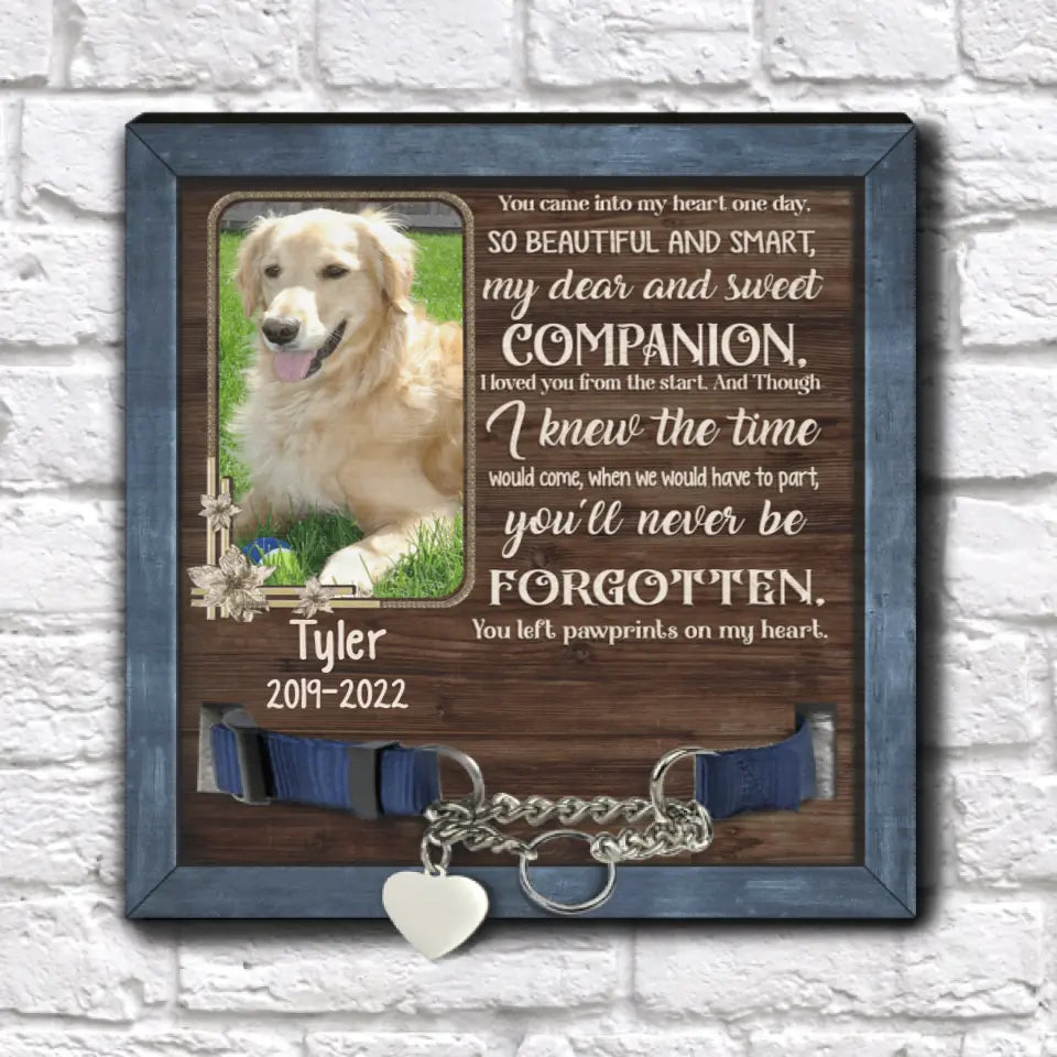 You Came Into My Heart One Day - Pet Memorial Sign, Pet Loss Gift, Pet Bereavement