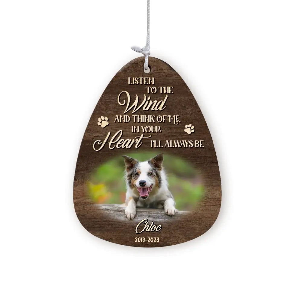 Listen To The Wind And Think Of Me. In Your Heart, I’ll Always Be - Personalized Wind Chime