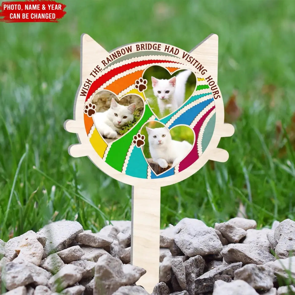 Wish The Rainbow Bridge Had Visiting Hours - Personalized Plaque Stake - PS62