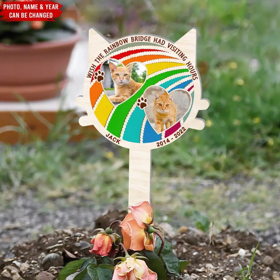 Wish The Rainbow Bridge Had Visiting Hours - Personalized Plaque Stake - PS62