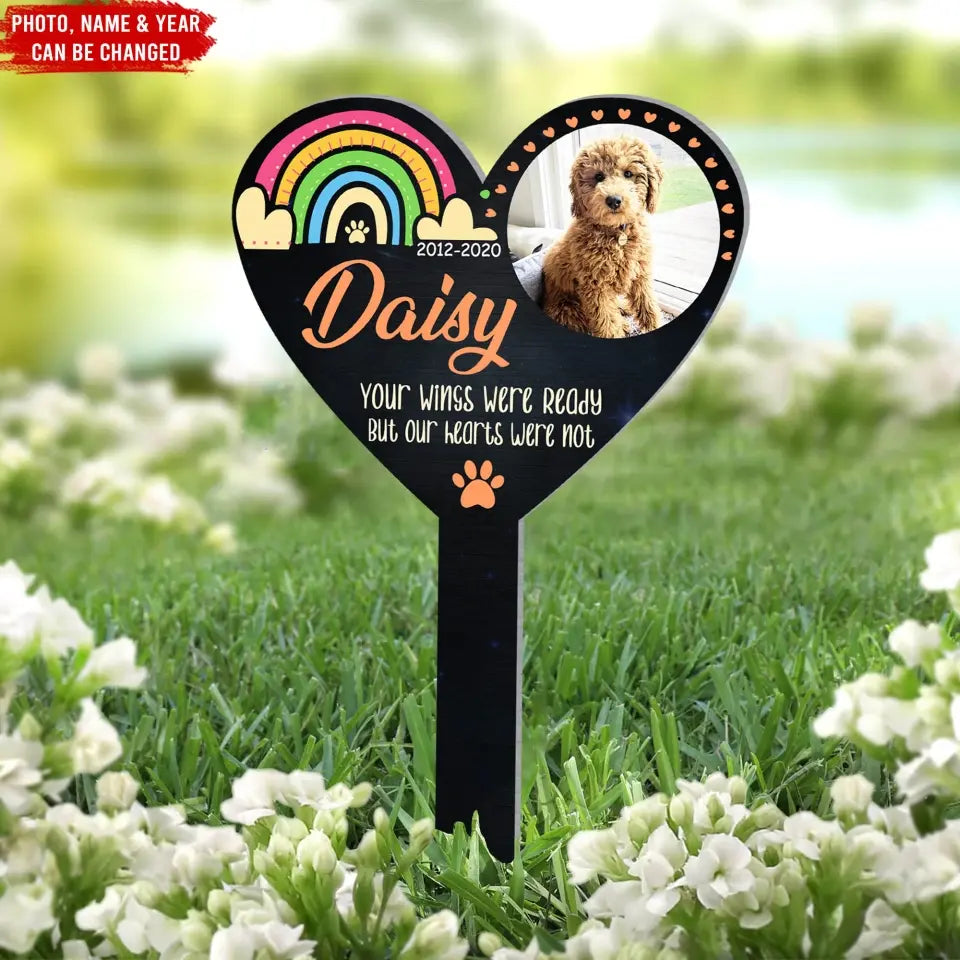 Your Wings Were Ready But Our Hearts Were Not - Personalized Plaque Stake, Stake Gift For Dog Lover - PS63