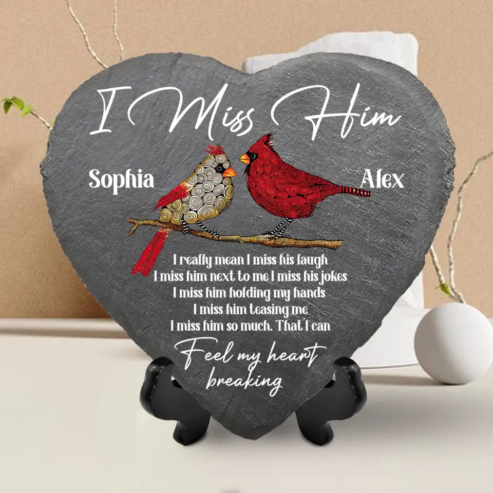 I Miss Him I Really Mean I Miss His Laugh - Personalized Stone, Memorial Gift - MS74