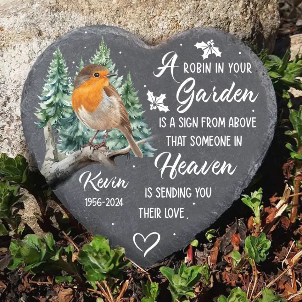 A Robin In Your Garden Is A Sign From Above - Personalized Memorial Stone, Sympathy Gift, Memoial Gift For Loss Of Love One - MS75