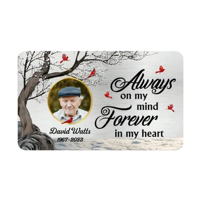 Always On My Mind Forever In My Heart - Personalized Metal Wallet Card, Memorial Gift for Loss of Loved One - MC20