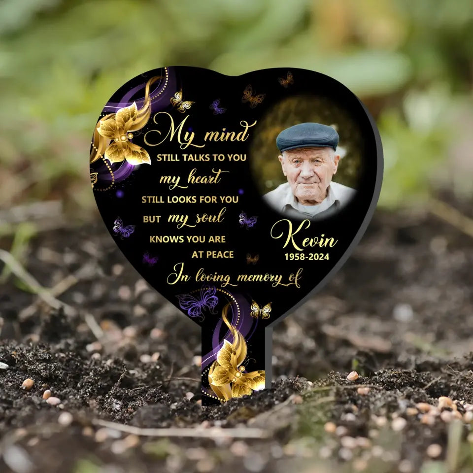 My Mind Still Talks To You - Personalized plaque Stake, Memorial Gift For Loss Of Loved One, Loss Of Mom, Loss Of Dad - PS80