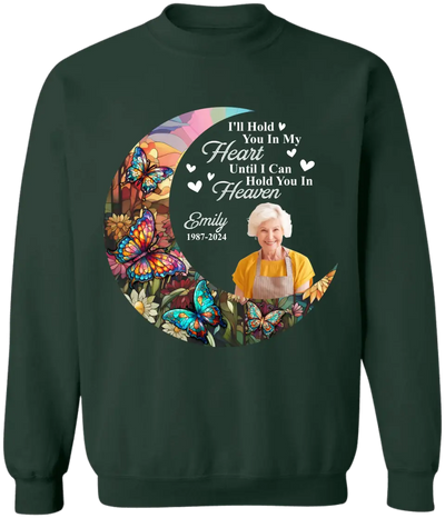 I'll Hold You In My Heart Until I Can Hold You In Heaven - Personalized T-Shirt, Memorial T-Shirt, Memorial Gift Idea - TS1105