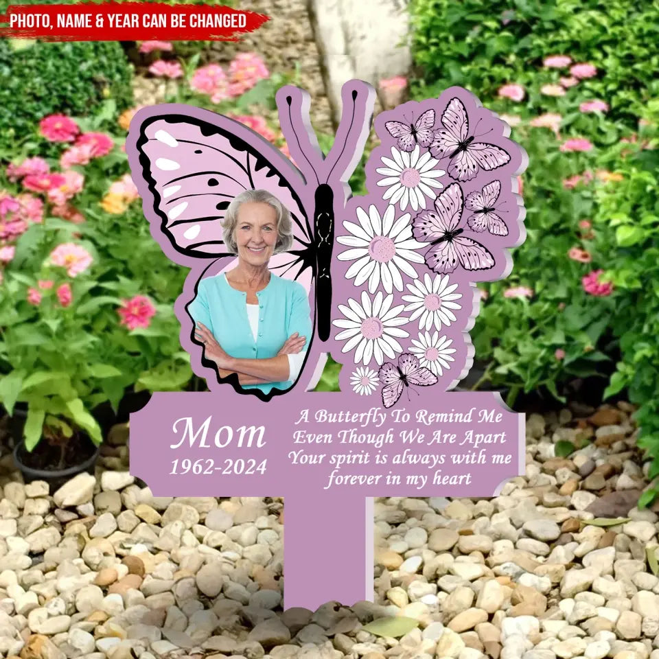 A Butterfly To Remind Me Even Though We Are Apart - Personalized Plaque Stake - PS85