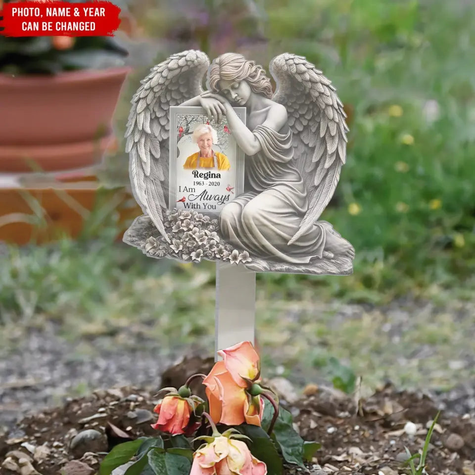 Memorial Angel, I Am Always With You - Personalized Plaque Stake - PS91