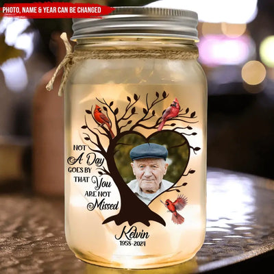 Not A Day Goes By That You Are Not Missed - Personalized Mason Jar Light - MJL03