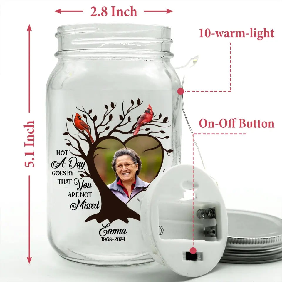 Not A Day Goes By That You Are Not Missed - Personalized Mason Jar Light - MJL03