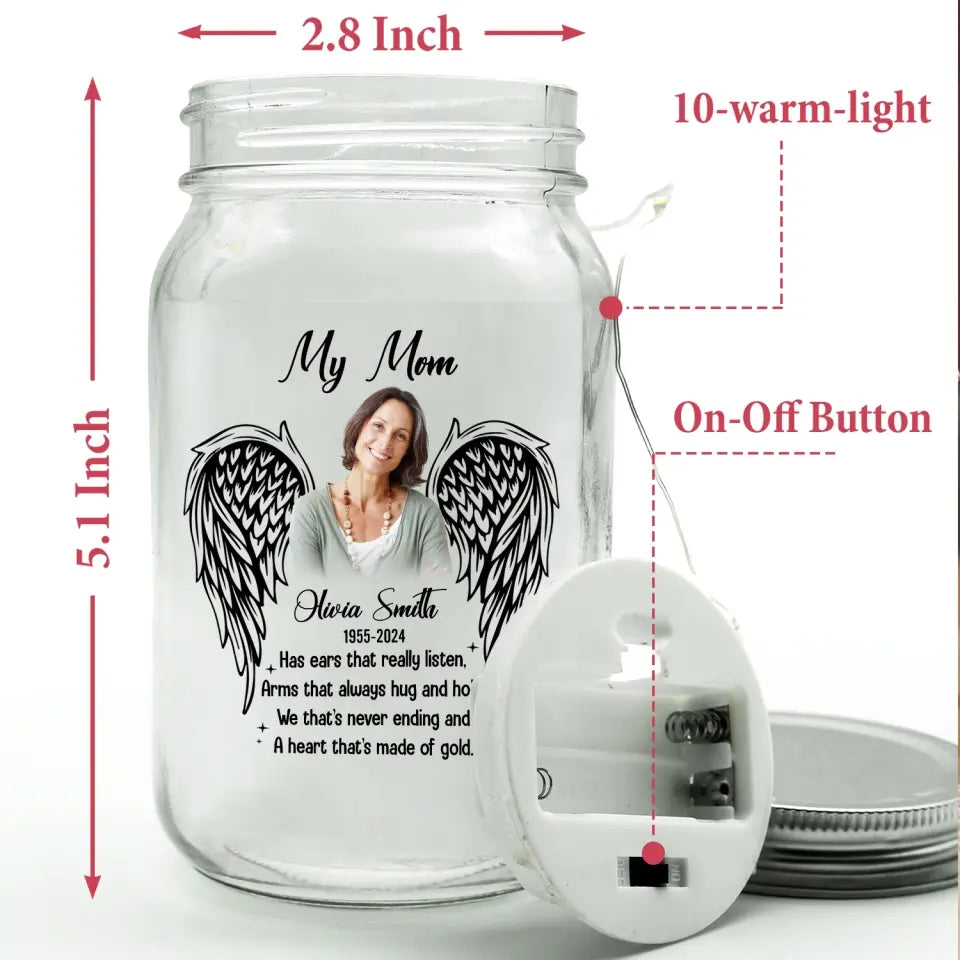 My Mom Has Ears That Really Listen Arms That Always Hug And Hold - Personalized Mason Jar Light - MJL02