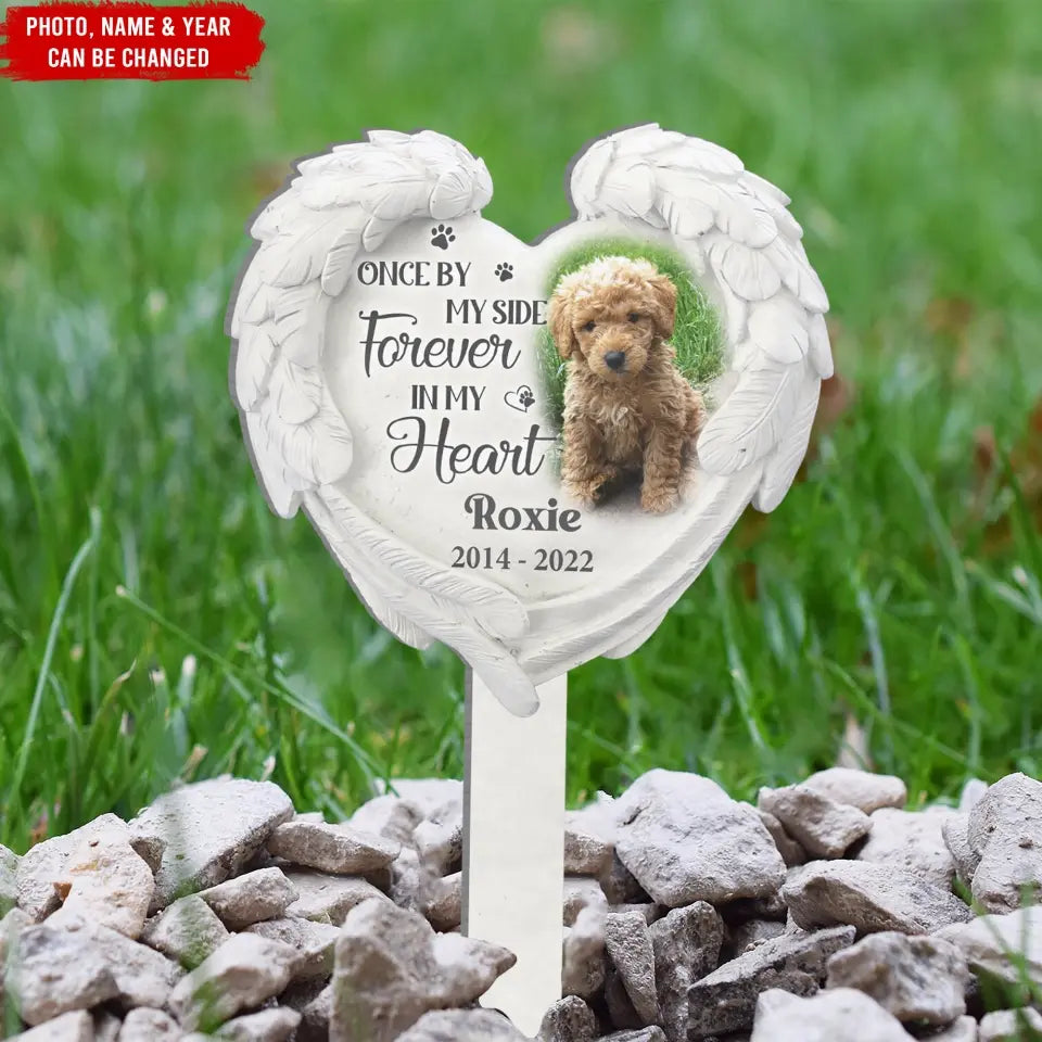 Once By My Side Forever In My Heart - Personalized Plaque Stake, Memorial Gift For Dog Lover - PS93