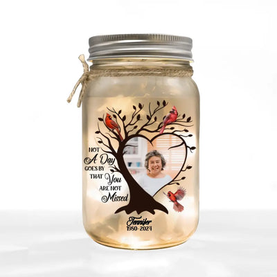 Not A Day Goes By That You Are Not Missed - Personalized Mason Jar Light - MJL03