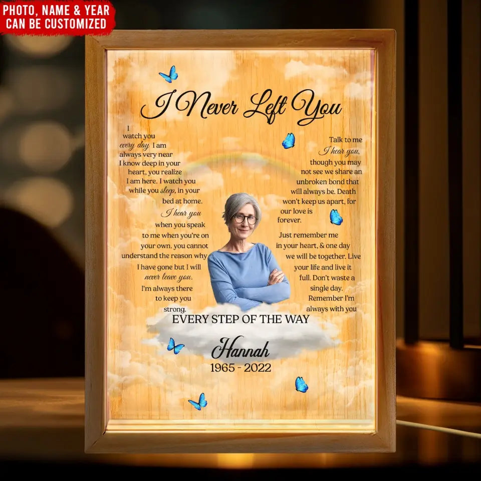I Never Left You I Watch You Every Day - Personalized Frame Light Box - FLB05