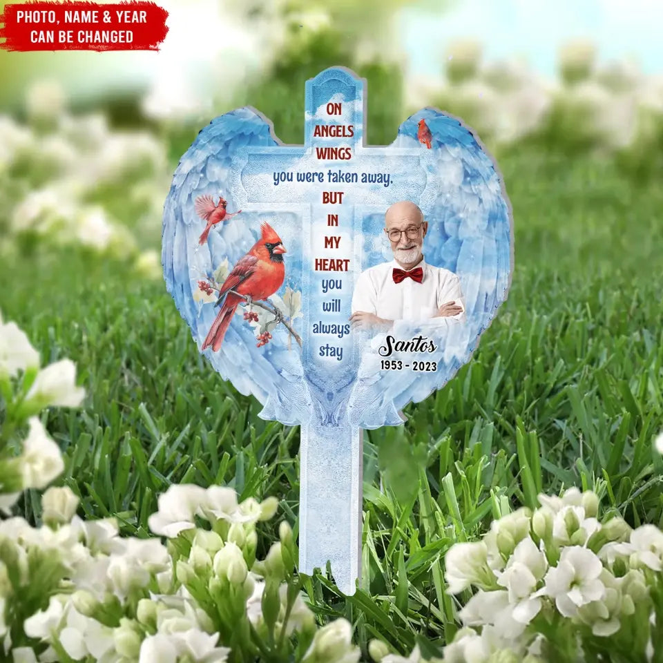 On Angels Wings You Were Taken Away - Personalized Plaque Stake, Memorial Gift For Loss Of Loved One - PS95