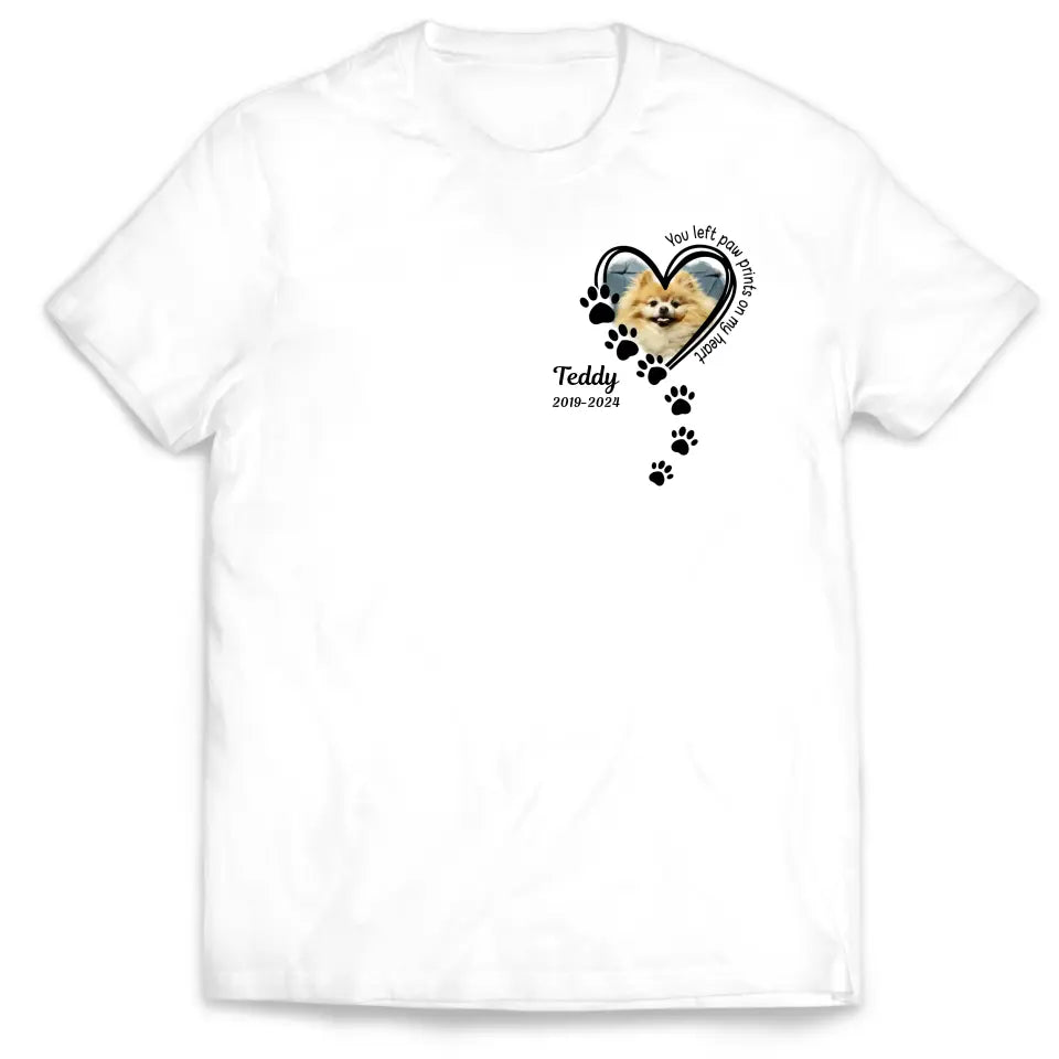 You Left Paw Prints On My Heart - Personalized T-Shirt, Gift For Pet Lovers, Loss Of Pet - TS1155