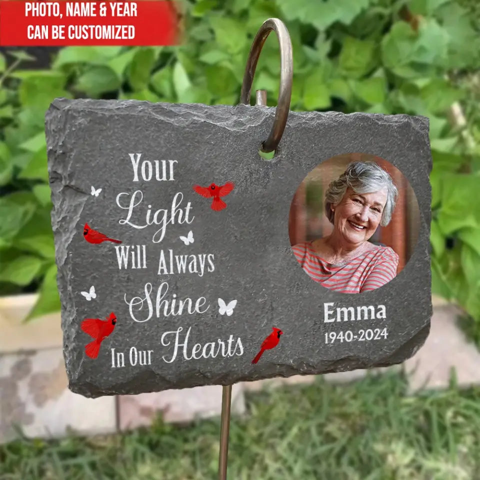Your Light Will Always Shine In My Heart - Personalized Garden Slate, Memorial Gift, Remembrance Gift - GS80