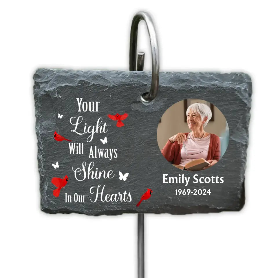 Your Light Will Always Shine In My Heart - Personalized Garden Slate, Memorial Gift, Remembrance Gift - GS80
