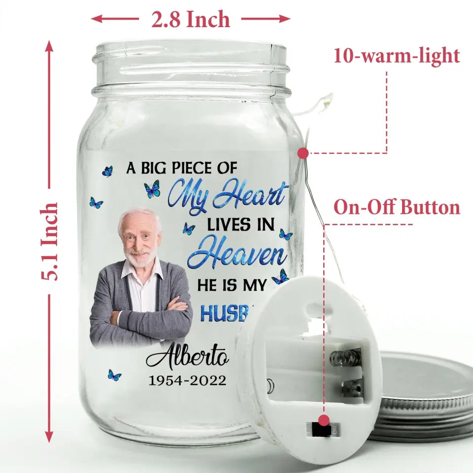 A Big Piece Of My Heart Lives In Heaven He Is My Husband - Personalized Mason Jar Light - MJL30
