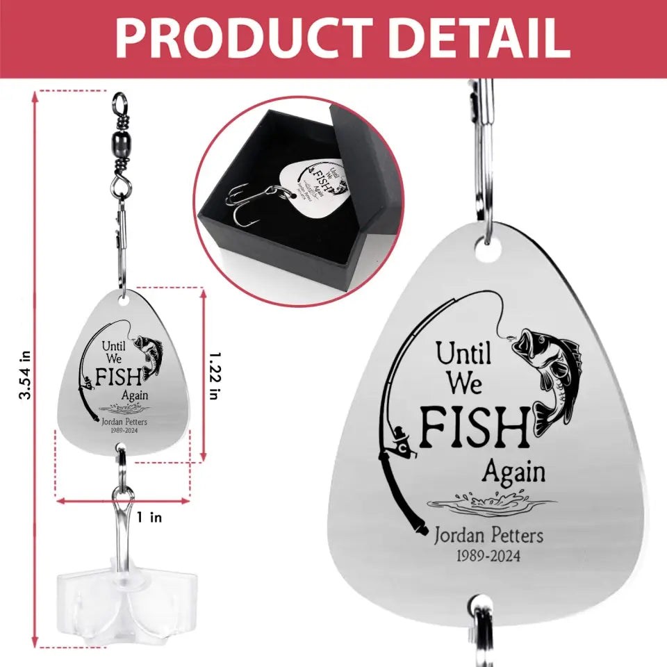 Until We Fish Again - Personalized Fishing Lure, In Loving Memory Of Gift, Memorial Gift - FL05